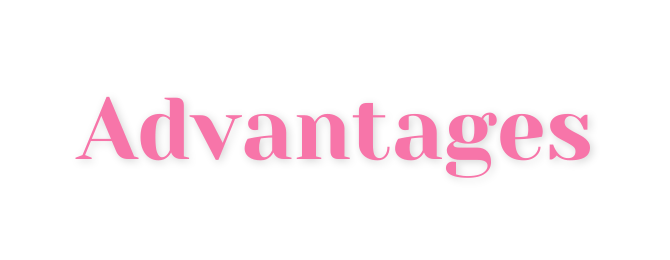 Advantages